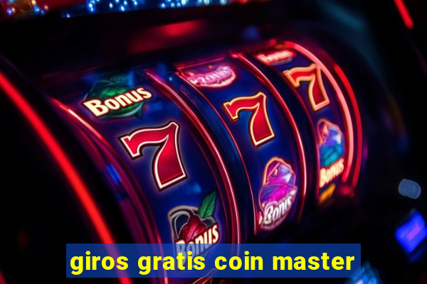 giros gratis coin master